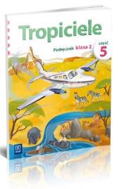 W.TROPICIELE KL.2 PODR 5 -WSIP. Autor: Praca zbiorowa. Dadada.pl Okładka książki W.TROPICIELE KL.2 PODR 5 -WSIP