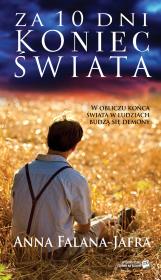 Za 10 dni koniec świata. Autor: Falana-Jafra Anna. Dadada.pl Okładka książki Za 10 dni koniec świata