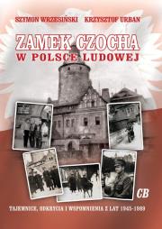 Zamek Czocha w Polsce Ludowej. Autor: Wrzesiński Szymon, Urbaniec Krzysztof. Dadada.pl Okładka książki Zamek Czocha w Polsce Ludowej