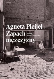 Zapach mężczyzny. Autor: Pleijel Agneta. Dadada.pl Okładka książki Zapach mężczyzny