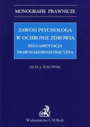 Okładka książki Zawód psychologa w ochronie zdrowia Reglamentacja prawnoadministracyjna