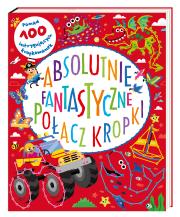 Absolutnie fantastyczne połącz kropki. Autor: Fairbrother Susan. Dadada.pl Okładka książki Absolutnie fantastyczne połącz kropki