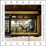 Akrazja. Autor: Towiańska-Michalska Maria. Dadada.pl Okładka książki Akrazja