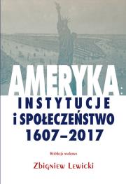 Opakowanie Ameryka: instytucje i społeczeństwo 1607-2017