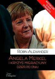 Okładka książki Angela Merkel i kryzys migracyjny Dzień po dniu