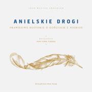 Anielskie drogi. Autor: Anderson Joan Wester. Dadada.pl Okładka książki Anielskie drogi