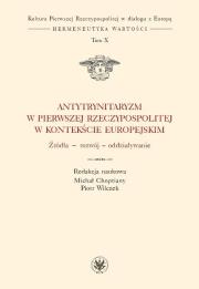 Okładka książki Antytrynitaryzm w Pierwszej Rzeczypospolitej w kontekście europejskim