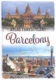 Atlas turystyczny Barcelony. Autor: Opracowanie zbiorowe. Dadada.pl Okładka książki Atlas turystyczny Barcelony