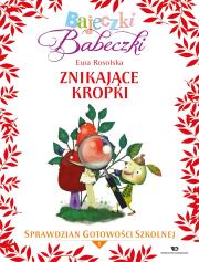 Bajeczki Babeczki Znikające kropki. Autor: Rosolska Ewa. Dadada.pl Okładka książki Bajeczki Babeczki Znikające kropki