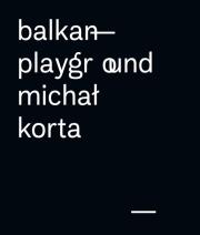 Okładka książki Balkan Playground Michał Korta