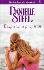 Bezpieczna przystań. Autor: Danielle Steel. Dadada.pl Okładka książki Bezpieczna przystań