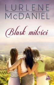 Blask miłości. Autor: McDaniel Lurlene. Dadada.pl Okładka książki Blask miłości