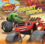 Okładka książki Blaze i megamaszyny.Zgrany zespół. STORY