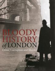 Bloody History of London. Autor: Wright John D.. Dadada.pl Okładka książki Bloody History of London