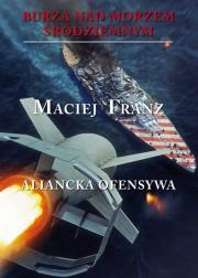 Okładka książki Burza nad Morzem Śródziemnym TIV Aliancka ofensywa