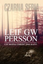 Czy można umrzeć dwa razy?. Autor: Leif GW Persson. Dadada.pl Okładka książki Czy można umrzeć dwa razy?