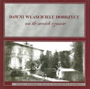 Opakowanie Dawni właściciele Dobrzycy na tle swoich czasów