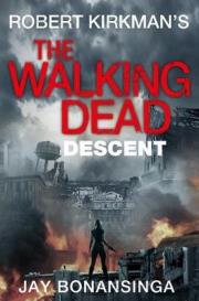 Descent. Autor: Bonansinga Jay, Kirkman Robert. Dadada.pl Okładka książki Descent