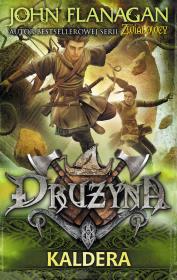Drużyna 7. Kaldera. Autor: Flanagan John. Dadada.pl Okładka książki Drużyna 7. Kaldera