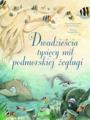 Dwadzieścia tysięcy mil podmorskiej żeglugi. Autor: Francesca Rossi (ilustr.), Juliusz Verne. Dadada.pl Okładka książki Dwadzieścia tysięcy mil podmorskiej żeglugi