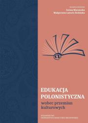 Edukacja polonistyczna wobec przemian kulturowych. Autor: Morawska Iwona, Latoch-Zielińska Małgorzata. Dadada.pl Okładka książki Edukacja polonistyczna wobec przemian kulturowych