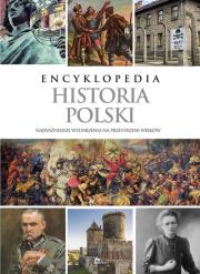 Encyklopedia Historia Polski. Autor: Opracowanie zbiorowe. Dadada.pl Okładka książki Encyklopedia Historia Polski