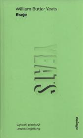 Eseje. Autor: William Butler Yeats. Dadada.pl Okładka książki Eseje