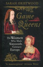Game of Queens. Autor: Sarah Gristwood. Dadada.pl Okładka książki Game of Queens