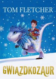 Gwiazdkozaur. Autor: Tom Fletcher, Mariusz Warda, Shane Devries. Dadada.pl Okładka książki Gwiazdkozaur