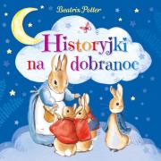Historyjki na dobranoc. Autor: Potter Beatrix. Dadada.pl Okładka książki Historyjki na dobranoc