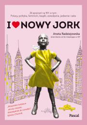 I ♥ Nowy Jork. Autor: Radziejowska Aneta. Dadada.pl Okładka książki I ♥ Nowy Jork