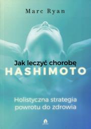 Okładka książki Jak wyleczyć chorobę Hashimoto