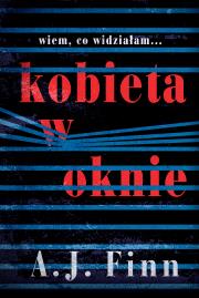 Kobieta w oknie. Autor: A.J. Finn. Dadada.pl Okładka książki Kobieta w oknie