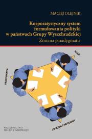Okładka książki Korporatystyczny system formułowania polityki w państwach Grupy Wyszehradzkiej