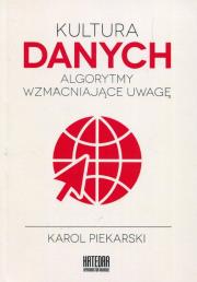 Okładka książki Kultura danych. Algorytmy wzmacniające uwagę