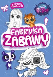 Okładka książki Littlest Pet Shop. Fabryka zabawy 