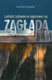Okładka książki Ludość żydowska w Legionowie i jej zagłada