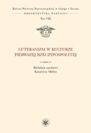 Okładka książki Luteranizm w kulturze Pierwszej Rzeczypospolitej Tom 8