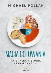 Magia gotowania. Naturalna historia transformacji. Autor: Michael Pollan. Dadada.pl Okładka książki Magia gotowania. Naturalna historia transformacji