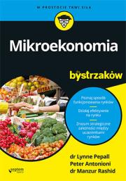 Mikroekonomia dla bystrzaków. Autor: LYNNE PEPALL, Peter Antonioni, MANZUR RASHID. Dadada.pl Okładka książki Mikroekonomia dla bystrzaków
