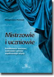 Mistrzowie i uczniowie. Autor: Pietrzak Małgorzata. Dadada.pl Okładka książki Mistrzowie i uczniowie