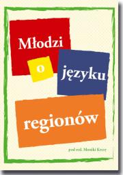 Młodzi o języku regionów. Wydawca: BEL Studio. Dadada.pl Opakowanie Młodzi o języku regionów