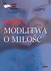 Okładka książki Modlitwa o miłość Edycja 5 Antologia poetów