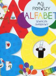 Okładka książki Mój pierwszy alfabet. Słowniczek obrazkowy