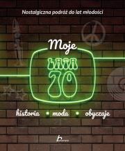 Okładka książki Moje lata 70