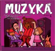 M.U.Z.Y.K.A. . Autor: Libera Michał, Michał Mendyk. Dadada.pl Okładka książki M.U.Z.Y.K.A.