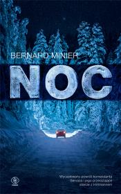 Noc - Bernard Minier. Autor: Bernard Minier. Dadada.pl Okładka książki Noc - Bernard Minier