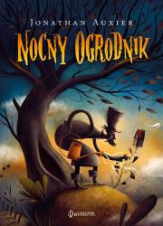Nocny ogrodnik. Autor: Jonathan Auxier. Dadada.pl Okładka książki Nocny ogrodnik