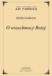 O wszechmocy Bożej. Autor: Piotr Damiani. Dadada.pl Okładka książki O wszechmocy Bożej