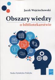 Okładka książki Obszary wiedzy o bibliotekarstwie